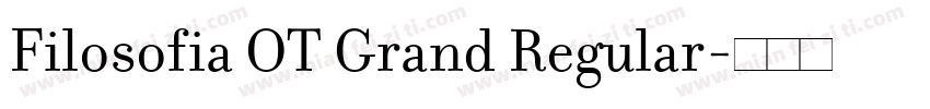 Filosofia OT Grand Regular字体转换